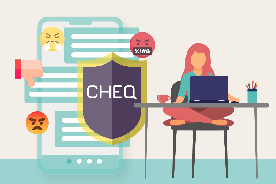 A CHEQ megóv a cyberbullying-től és a trolloktól.